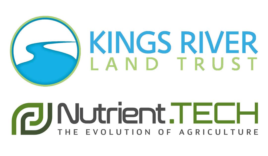 Kings River Land Trust & Nutrient TECH Announce Philanthropic Partnership to Support Ag Conservation